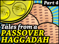 Tales from a Passover Haggadah #4